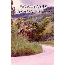 Nostalgias De Un Camino : Poemas Escritos