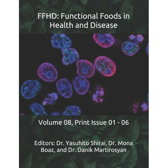 The Journal of Functional Foods in Health and Disease (Volume 8): Ffhd: Functional Foods in Health and Disease: Volume 08, Print Issue 01 - 06 (Paperback)