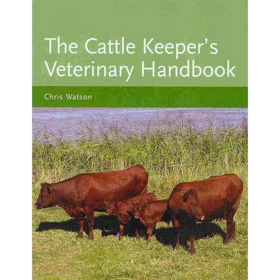The Cattle Keeper's Veterinary Handbook (Hardcover)