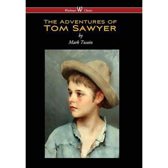 Pre-Owned Adventures of Tom Sawyer (Wisehouse Classics Edition) (Reprod. 1876) (Hardcover) 9176374203 9789176374207