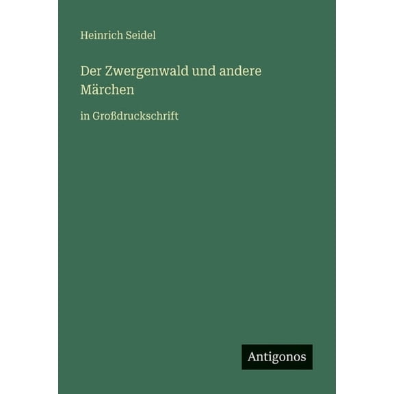 Der Zwergenwald und andere Märchen: in Großdruckschrift, (Paperback)