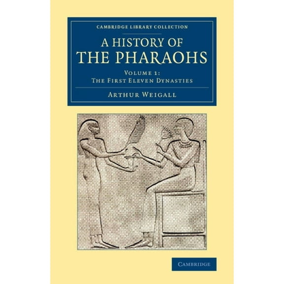 A History of the Pharaohs, (Paperback)