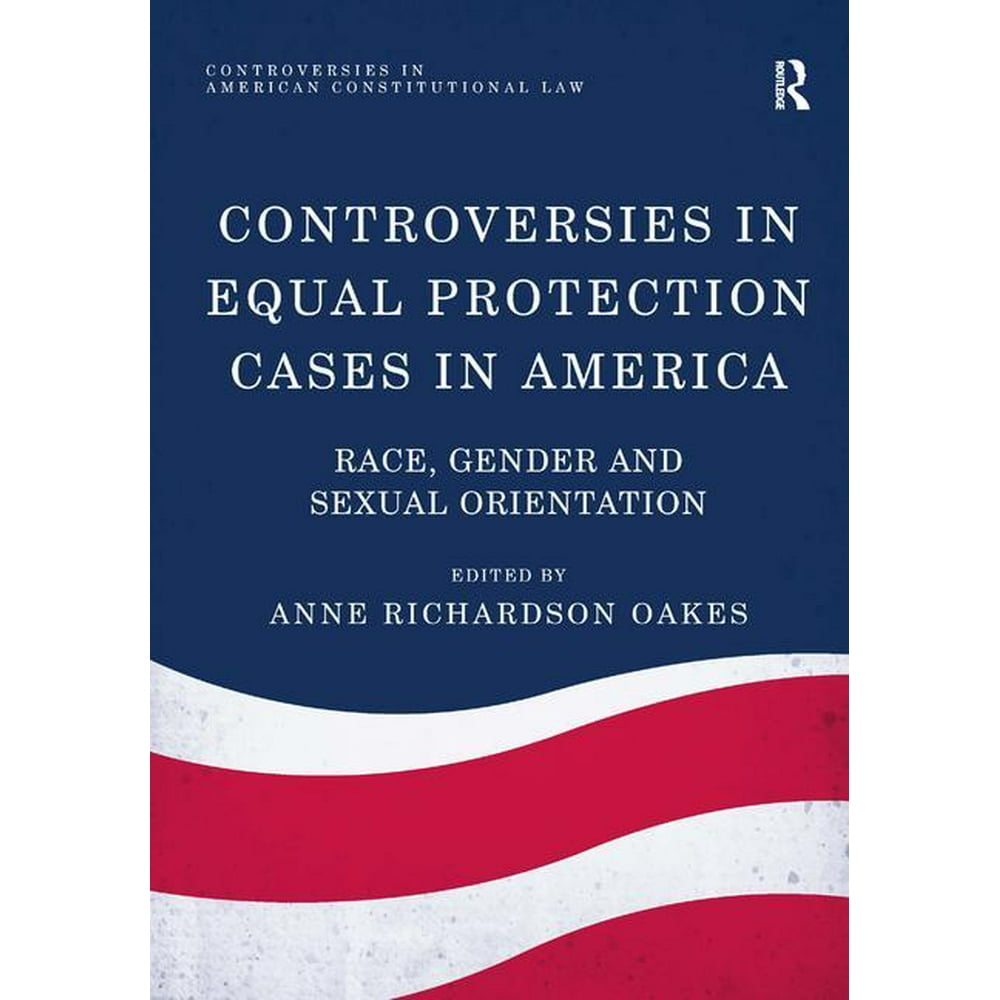 Controversies in American Constitutional Law Controversies in Equal