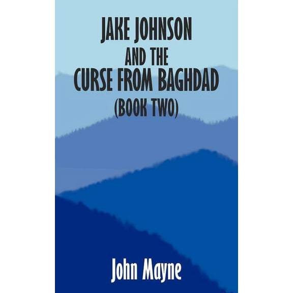 Jake Johnson and the Curse from Baghdad (Book Two) (Paperback)
