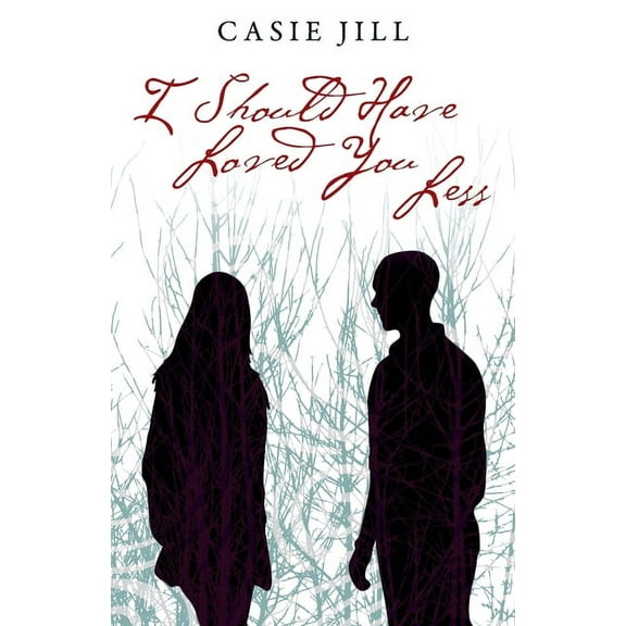 I Should Have Loved You Less (Paperback)