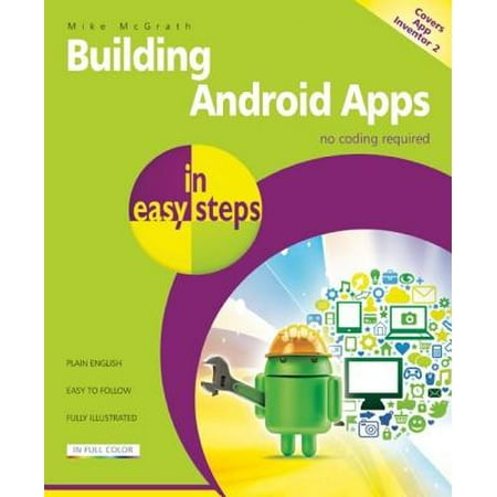 Building Android Apps in Easy Steps : Covers App Inventor (Best Muscle Building App Android)