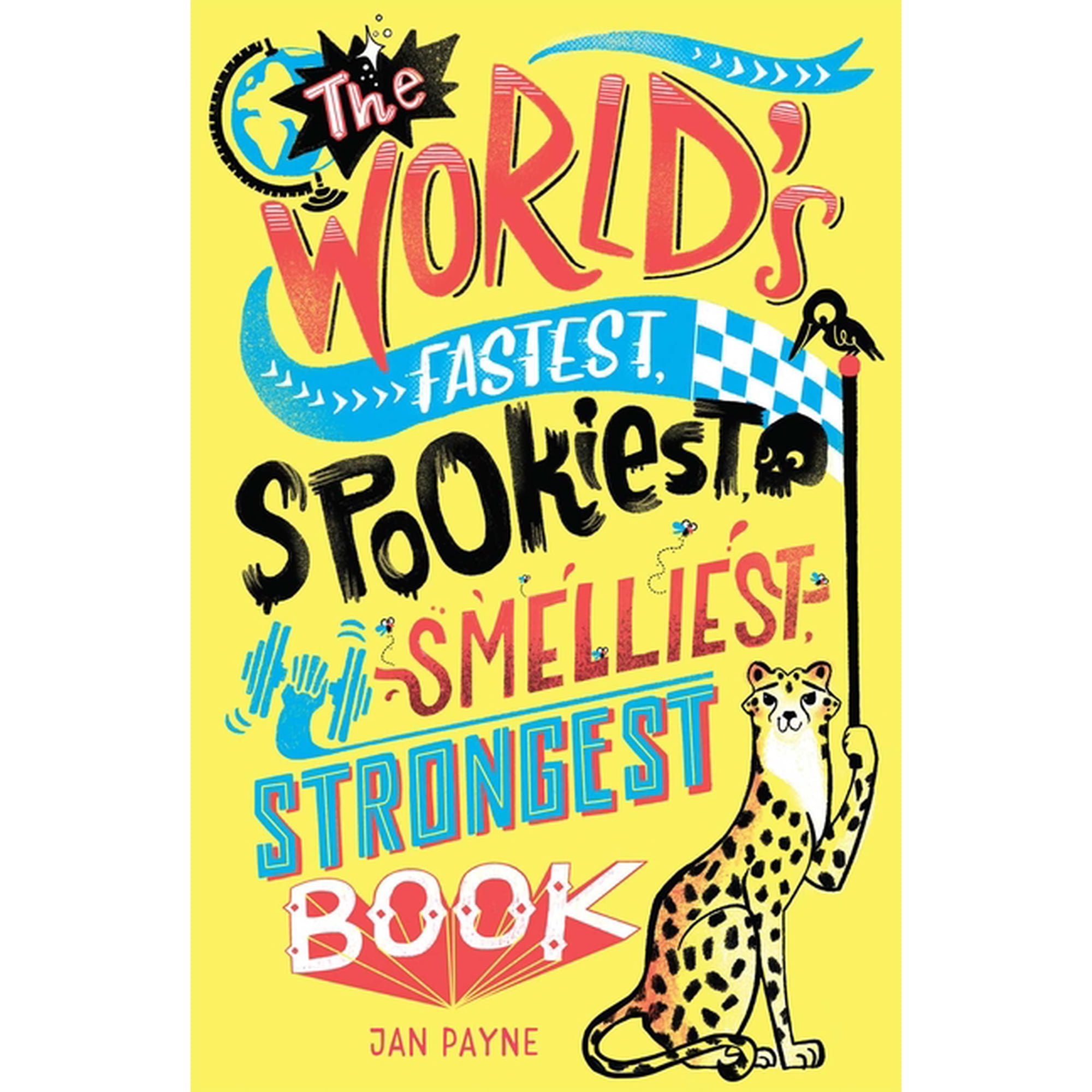 The World's Fastest, Spookiest, Smelliest, Strongest Book (Paperback)