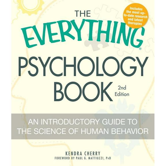 Everything(r) The Everything Psychology Book: Explore the Human Psyche and Understand Why We Do the Things We Do, (Paperback)