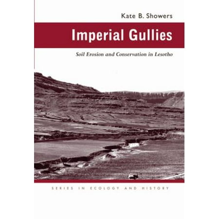 Imperial Gullies: Soil Erosion And Conservation In Lesotho