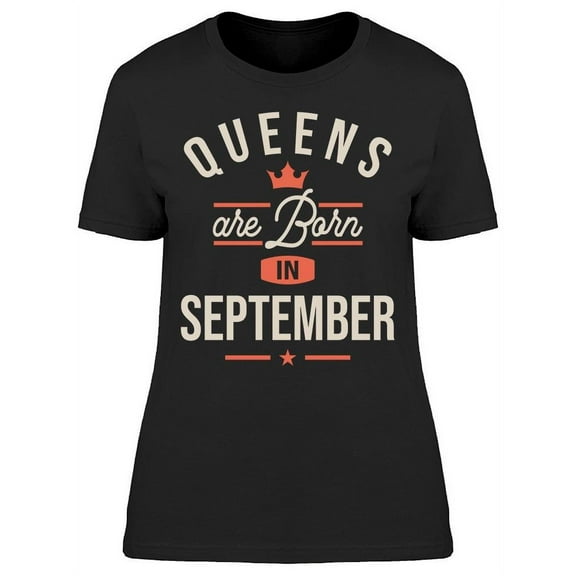 Queens Who Born In September Women's T-shirt