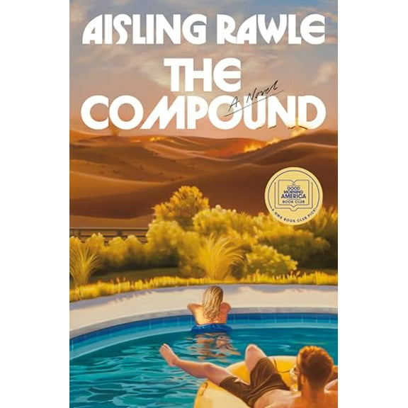 Pre-Owned The Compound: A GMA Book Club Pick (Hardcover) 0593977270 9780593977279