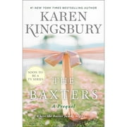 Pre-Owned The Baxters: A Prequel (Hardcover 9781982104252) by Karen Kingsbury