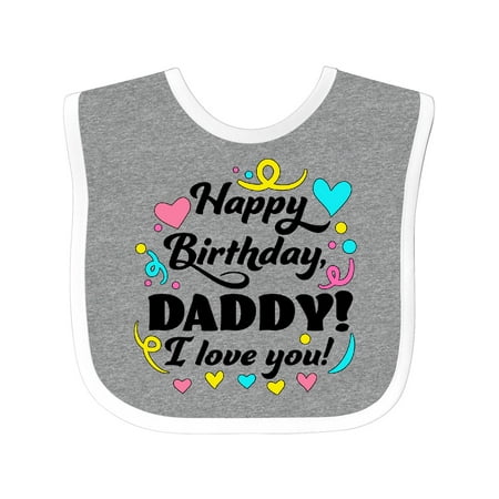 

Inktastic Happy Birthday Daddy! I Love You Gift Baby Boy or Baby Girl Bib