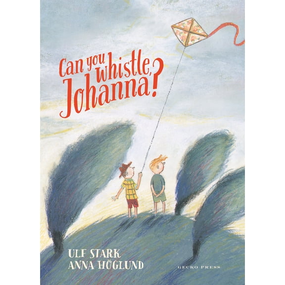 Can You Whistle, Johanna?, (Hardcover)