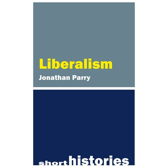 Short Histories Liberalism, (Paperback)