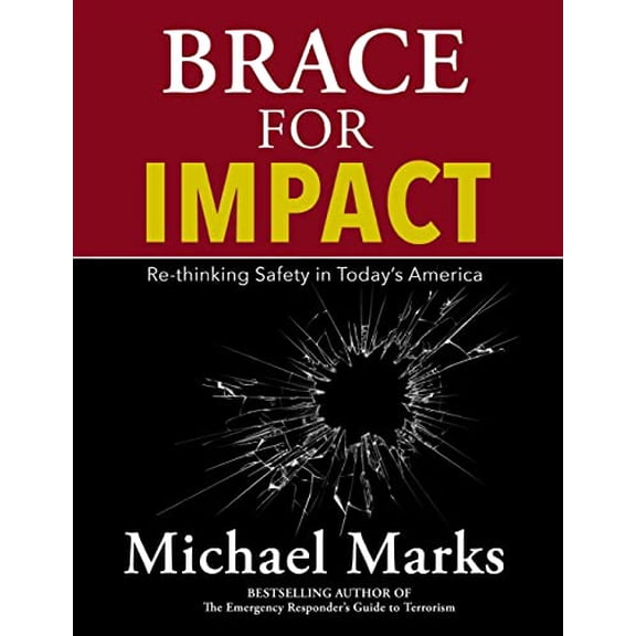 Pre-Owned Brace For Impact: Re-Thinking Safety in Today's America, 9780986152115, 0986152110, Paperback,