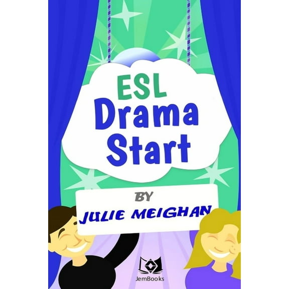 ESL Drama Start: Drama Activities for ESL Learners, (Paperback)