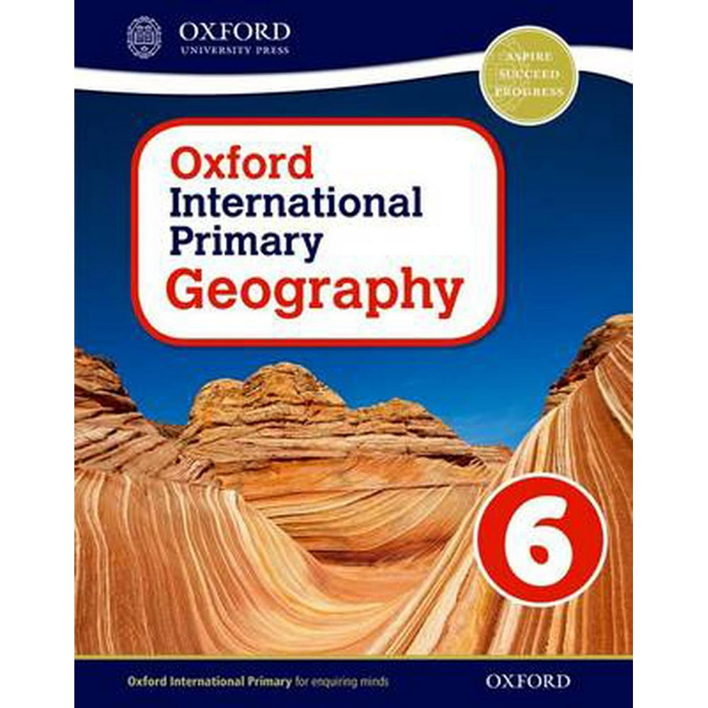 Oxford International Primary Geography Student Book 6student Book 6