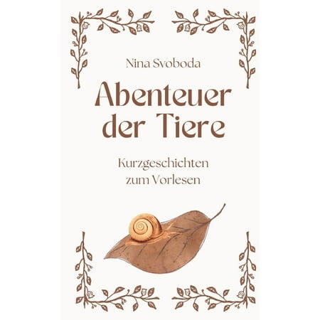Abenteuer der Tiere: Kurzgeschichten zum Vorlesen (Paperback)