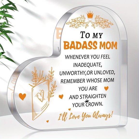 Heart-Shaped Acrylic Nameplate For Mom - Inspirational Desk Decoration With 'To My Badass Mom' Perfect Gift For Birthdays Mother'S Day Christmas And Special Occasions Gift For Mom