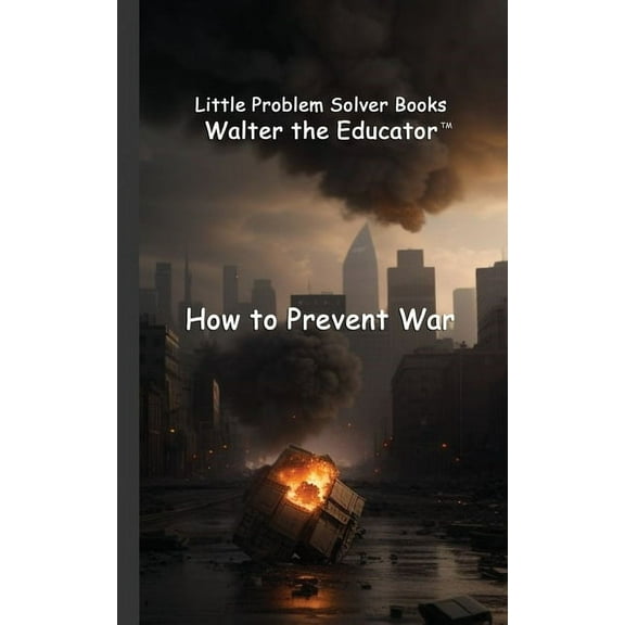 Little Problem Solver Books How to Prevent War, (Paperback)