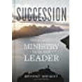 thumbnail image 1 of Succession: Preparing Your Ministry for the Next Leader, 1 of 1
