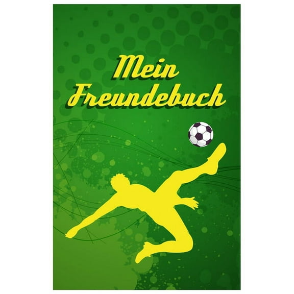 Mein Freundebuch: Tolles Freundschaftsbuch für Fußballer - 110 Seiten zum Ausfüllen - Format 6x9 Zoll, DIN A5 - Soft Cover matt - (Paperback)