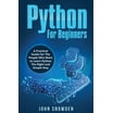 Learn to Program with Python 3: A Step-By-Step Guide to Programming ...