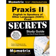 Praxis II English to Speakers of Other Languages (5361) Exam Secrets Study Guide : Praxis II Test Review for the Praxis II Subject Assessments
