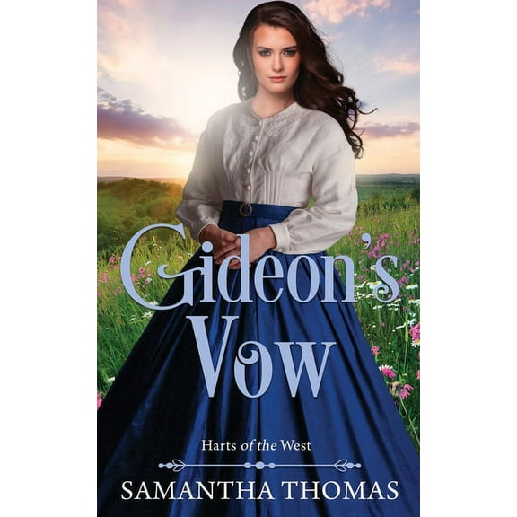 Harts of the West Gideon's Vow, Book 3, (Paperback)