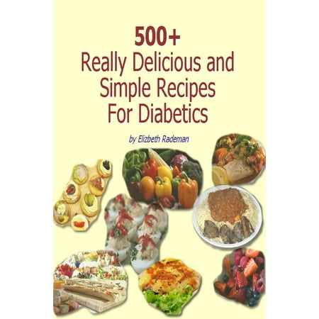 500+ Really Delicious & Simple Recipes for Diabetics -