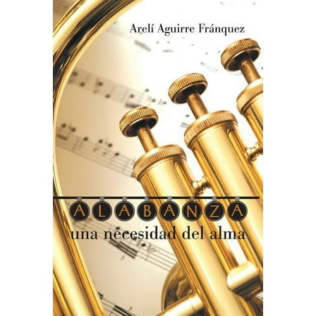 Alabanza, Una Necesidad del Alma (Paperback)