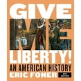 thumbnail image 1 of Pre-Owned Give Me Liberty!: An American History (Paperback) 0393418057 9780393418057, 1 of 1