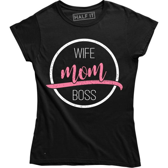 Womens Wife Mom Boss Funny I Am The Boss for Ladies for Mom Tee Shirt