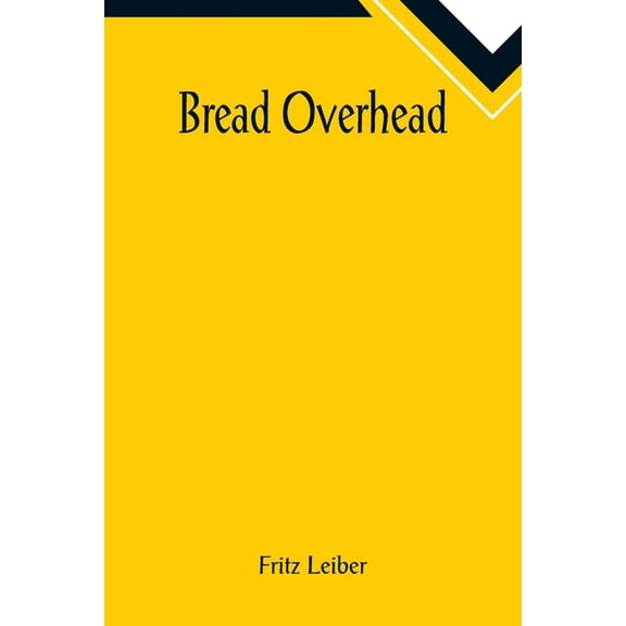 Bread Overhead, (Paperback)