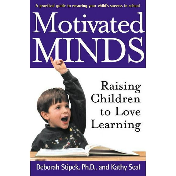 Motivated Minds: Raising Children to Love Learning, (Paperback)