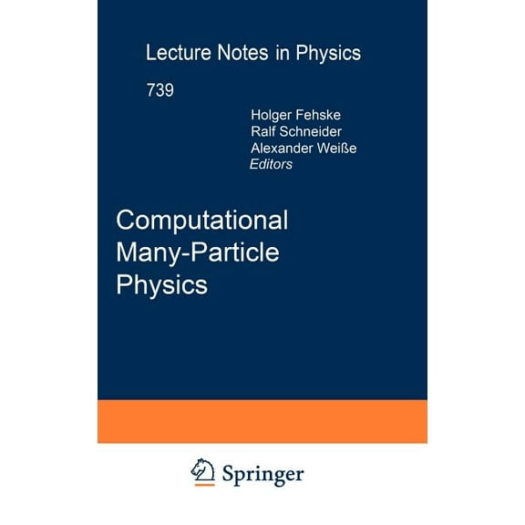 Lecture Notes in Physics Computational Many-Particle Physics, Book 739, (Hardcover)