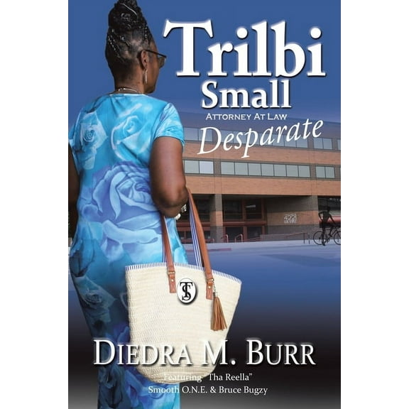 Trilbi Small Attorney At Law: Desparate, (Paperback)