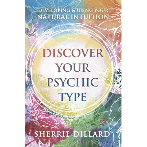 Pre-Owned Discover Your Psychic Type: Developing and Using Your Natural Intuition, (Paperback)
