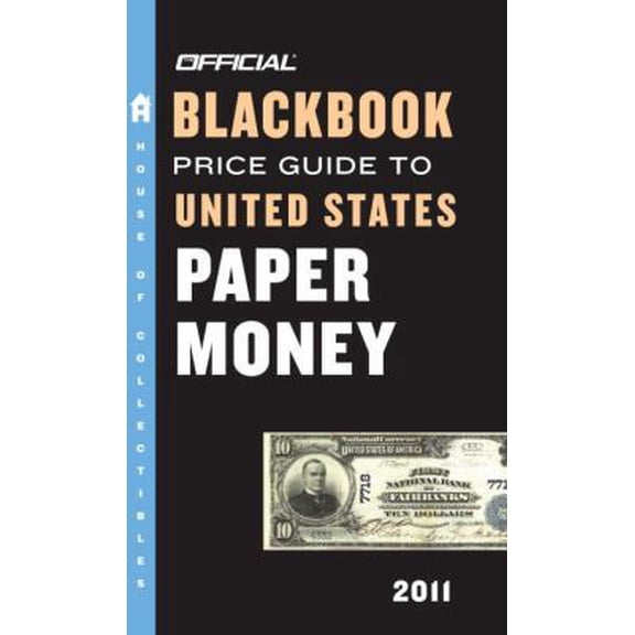 Pre-Owned The Official Blackbook Price Guide to United States Paper Money (Mass Market Paperback) 0375723226 9780375723223