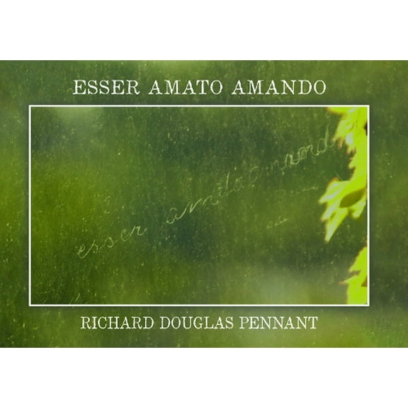 Richard Douglas Pennant Esser Amato Amando (Paperback)