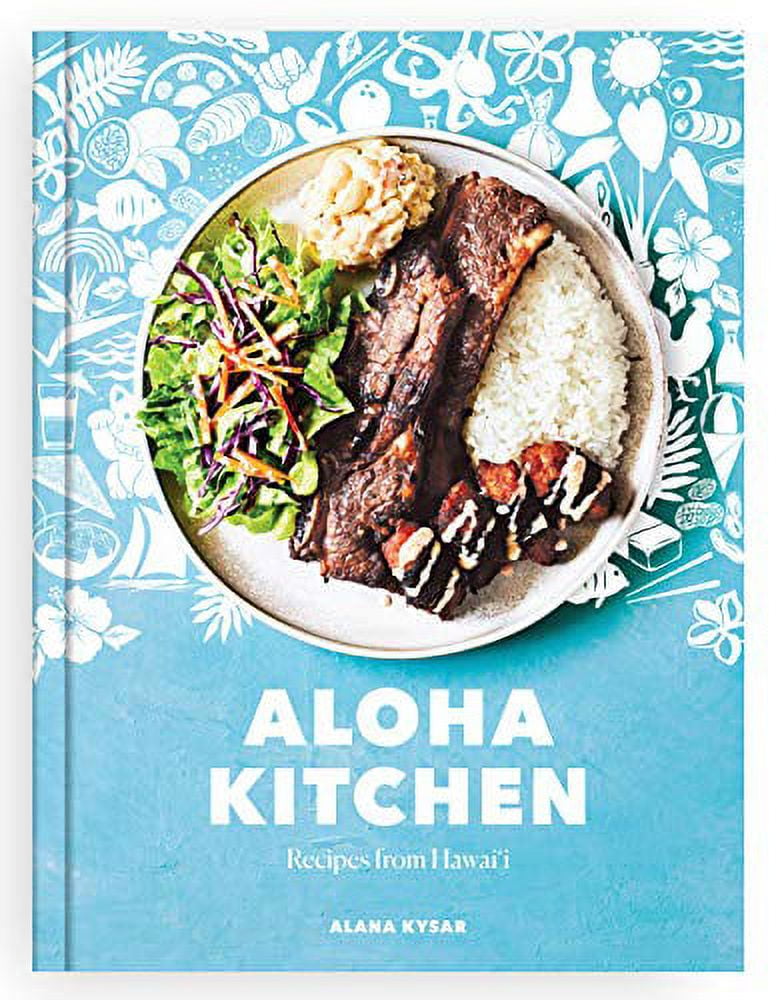 Aloha Kitchen : Recipes from Hawai'i [A Cookbook] (Hardcover