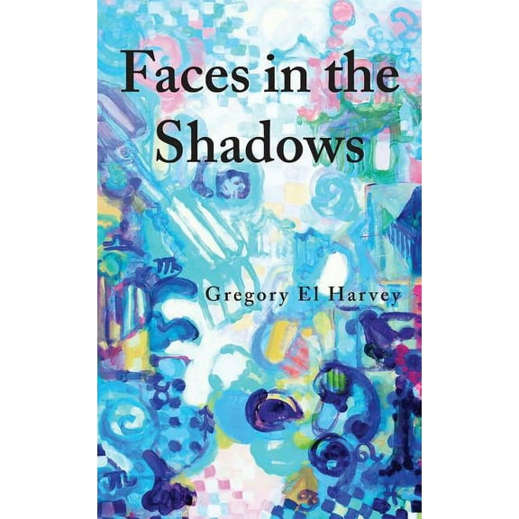 Faces in the Shadows, (Paperback)