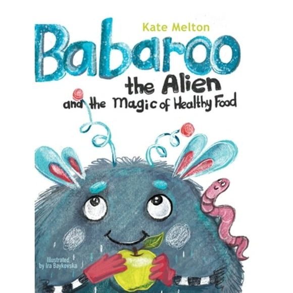 Pre-Owned Babaroo: Babaroo the Alien and the Magic of Healthy Food (Hardcover)(Large Print)