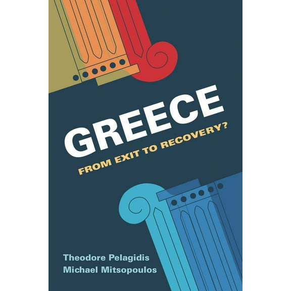 Greece: From Exit to Recovery?, (Paperback)