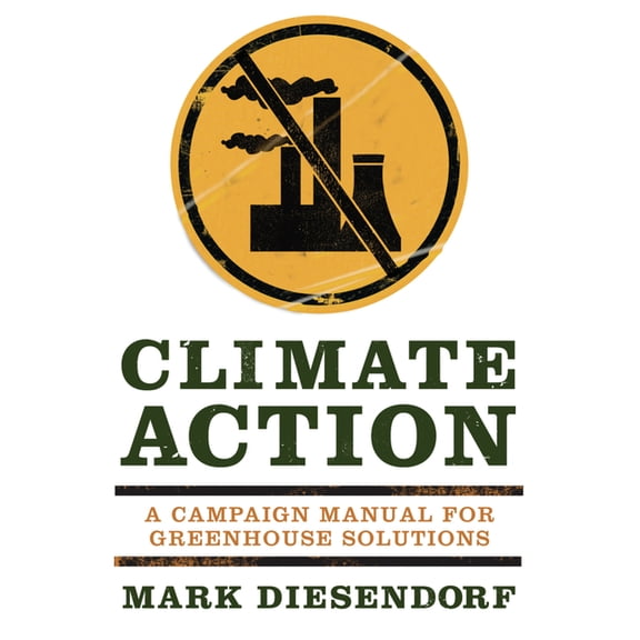 Climate Action: A Campaign Manual for Greenhouse Solutions, (Paperback)