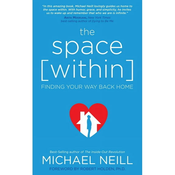 The Space Within: Finding Your Way Back Home, (Paperback)