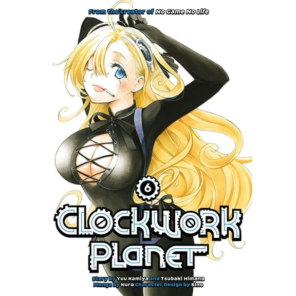 Clockwork Planet Clockwork Planet 6, Book 6, (Paperback)