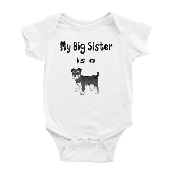 My Big Sister Is A Miniature Schnauzer Dog Funny Baby Bodysuit Boy Girl Unisex