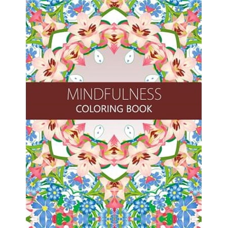 Pre-Owned Mindfulness Coloring Book: Anti Stress Coloring Book for Adults (Meditation for Beginners Coloring Pages for Adults)